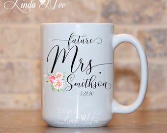 Future Mrs. Mug, Engagement Mug, Engagement Gift, Wedding Mug, Bride to Be Gift, Coffee Mug, Bridal Shower Gift, Engaged Personalized MPH452