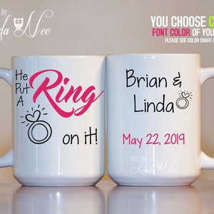 He put a RING on it! Personalized Engaged Coffee Mug Gift, Future Bride Mug, Engagement Mug, Bride to Be Mug Wedding Mug Announcement MPH153