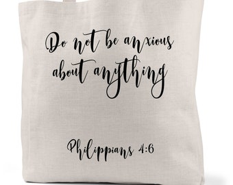 Do Not be Anxious About Anything Christian Tote Bag, Philippians 4:6 Bible Book Bag, Christian Apparel, Large Scripture Tote Bag C-SCR021