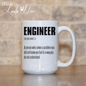 Engineer Definition Coffee Mug, Funny Engineer Mug, Mechanical Engineer Gift, Civil Engineer, Electrical Engineer,Plastic Engineer MSA182