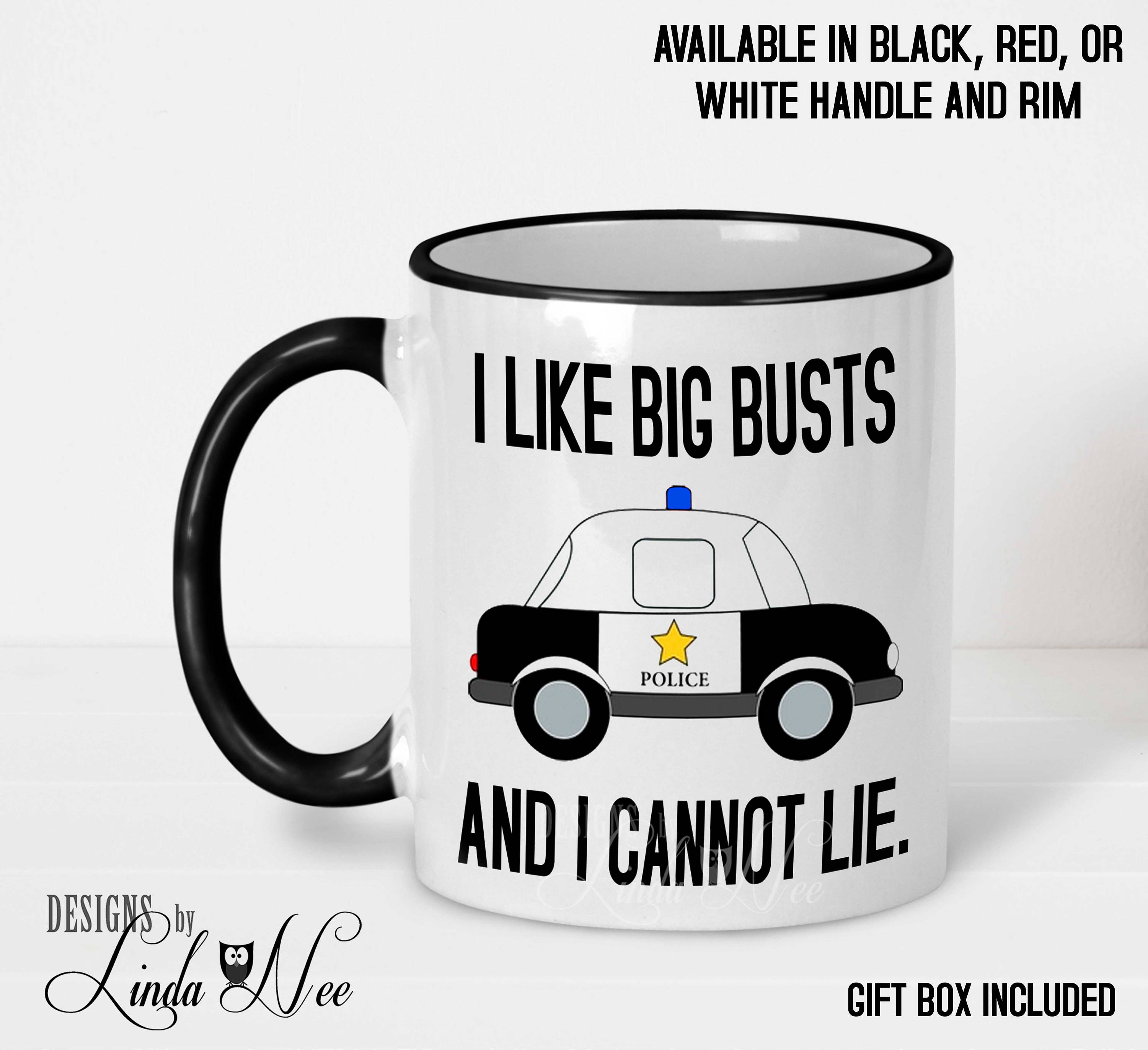 Casitika Funny Police Officer Gifts. I Like Big Busts And I Cannot Lie. 11  oz Law Enforcement Coffee Mug. Gift idea for Academy Graduation, Dad Cop or