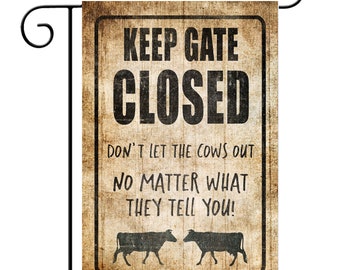 Cow Flag Keep Gate Closed Cow Flag Funny Cow Decor Cow  pasture Flag Cow Barn Flag Cow Lover Farm Flag Cows live here Z-PIS313