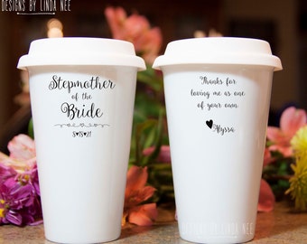 Stepmother of the Bride Gift Personalized Travel Mug for Stepmom Custom Gift from Bride Gift for Stepmother Gift from Daughter MPH170