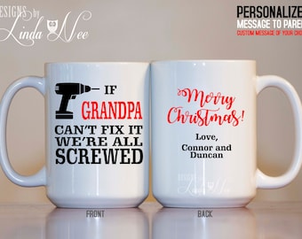 Personalized If GRANDPA can&#39;t fix it we&#39;re all screwed, Merry Christmas Personalized Grandpa Coffee Mug, Grandpa, Funny Grandpa Gift MPH119