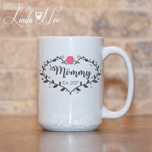 New Mommy Mug, Mommy Established Year Mug, Personalized Baby Reveal Mug, Pregnancy Announcement Mug, New Baby, Gift for Wife, For Mom MPH180