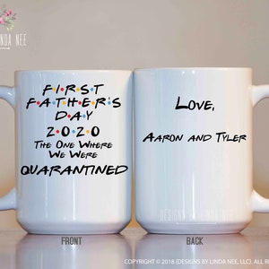 First Father&#39;s Day 2020 The One Where We Were Quarantined Mug, Gift for Dad, Friends Theme Mug, Father&#39;s Day Gift, Quarantine Coffee MPH661