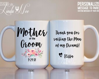 Mother of the Groom Mug, Thank you for raising the Man of my Dreams, Mother of the Groom, Mother in Law Gift Personalized Wedding Mug MPH208