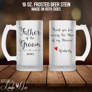 Father of the Groom Beer Mug, Thank You for Raising the Man of my Dreams, Father of the Groom Gift, Personalized Beer Mug, Wedding Mug MPH87