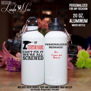 Aluminum Water Bottle, Happy Retirement Water Bottle, If NAME can't fix it we're all screwed, Custom Message Friend Handyman Custom MPH120 image 1