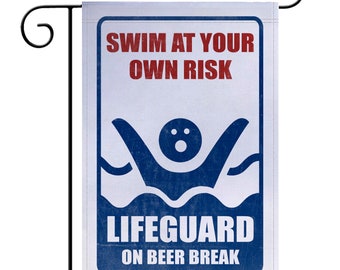 Swim at Your Own Risk Lifeguard is Drunk Again Flag, Pool Flag, Funny Metal Flag, Summer Decor, Outdoor Pool Flag, Lake House Decor P-SUM003