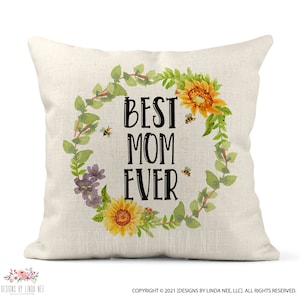 Mother&#39;s Day 2024 - Mom Pillow Cover, Best Mom Ever Pillow with Sunflowers and Bees D-MDA003