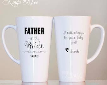 Personalized Father of the Bride Latte Mug ~ I will always be your baby girl, Wedding Gift, Gift from Bride, Dad Latte Mug, Thank You MPH125
