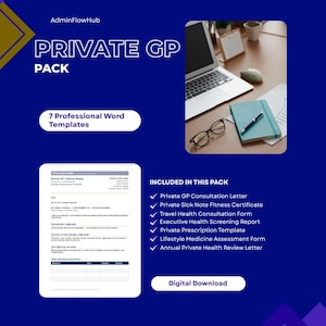May include: A digital Private GP Pack featuring 7 professional Word templates. The graphic displays the AdminFlowHub logo, a laptop workspace image, a sample consultation form, and a checklist of included documents like a sick note and prescription.