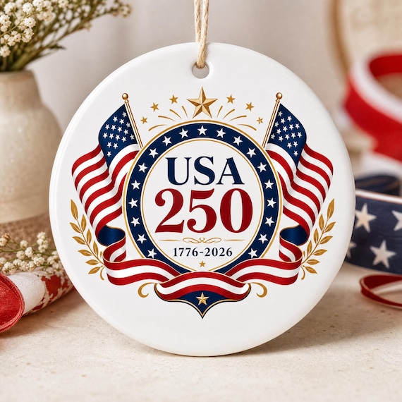 USA 250th Anniversary Ceramic Ornament, 1776 2026 Patriotic Ornament, America 250 Keepsake Gift, Fourth of July Hanging Decor