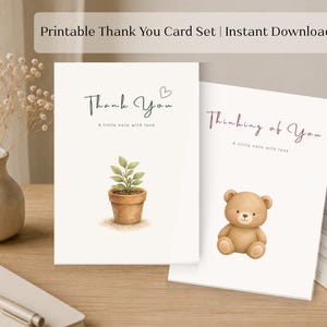 May include: Two printable thank you cards. One card says "Thank You" with a watercolor illustration of a potted plant. The other card says "Thinking of You" with a watercolor illustration of a teddy bear. The text "Printable Thank You Card Set | Instant Download" is at the top.
