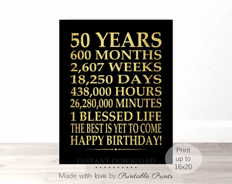 50th Birthday Sign Digital File Instant Download Birthday GOLD Poster 50 Year Birthday Gift Days Hours Minutes PRINTABLE A4 11X14 16X20 image 1