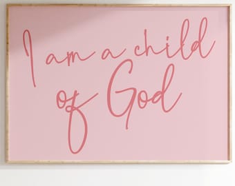 I AM A Child of GOD Poster Printable, Pale Pink Trendy Christian Girly Art, Religious Instant Digital Download, Inspirational Large Print