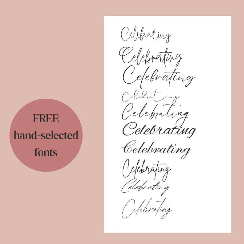 May include: A white sheet of paper with the word "Celebrating" written in different cursive fonts. The text "FREE hand-selected fonts" is written in black text on a pink circle.