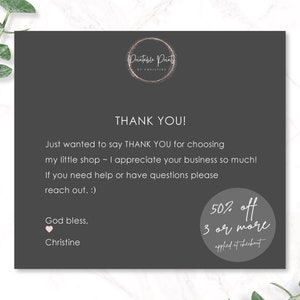 May include: A thank you card with a gray background and white text. The card says "Thank You!" and includes a message thanking customers for their business. It also mentions a 50% off discount for orders of 3 or more items.
