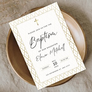 May include: White baptism invitation with a gold geometric pattern border. The text reads "Please join us for the Baptism of our daughter Elenor Mitchell, Sunday, May 10, 2025, 10:00 AM, 123 Anywhere St., Any City."