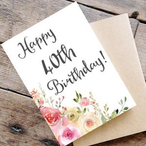 40th Birthday Card Floral Watercolor PRINTABLE CARD Happy Birthday 40 Years Instant Download, 5x7 Greeting Card, Daughter, Sister, Friend