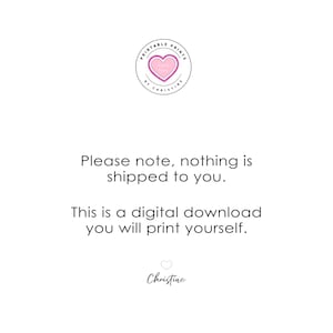 Peut inclure: Un logo circulaire en haut pr&eacute;sente un c&oelig;ur rose et le texte Printable Prints by Christine. En dessous, le texte noir indique : Please note, nothing is shipped to you. This is a digital download you will print yourself. Un petit c&oelig;ur et Christine apparaissent en bas.