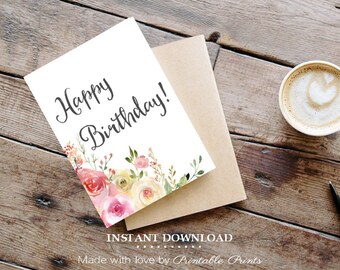 Happy Birthday Card Floral Watercolor PRINTABLE CARD Pink Happy Birthday Flowers Instant Download 5x7 Roses Card Daughter, Sister, Friend