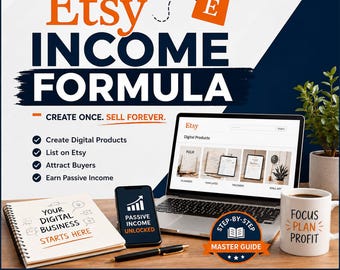 Könnte beinhalten: Ein digitaler Marketing-Leitfaden mit dem Titel Etsy Income Formula, der einen Laptop mit digitalen Produkten, ein Notizbuch mit der Aufschrift Your Digital Business Starts Here, ein Smartphone, einen Stift und eine Tasse mit dem Text Focus Plan Profit zeigt.