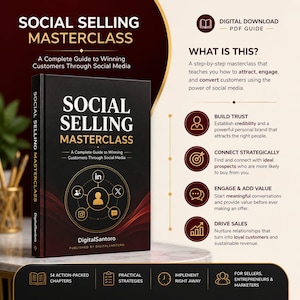 May include: A digital download PDF guide titled Social Selling Masterclass. The cover features a black background with gold text and a central circular graphic showing social media icons. The guide outlines strategies to build trust, connect, engage, and drive sales.