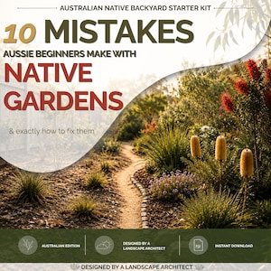 May include: An image promoting an Australian native backyard starter kit. The text reads "10 Mistakes Aussie Beginners Make With Native Gardens & exactly how to fix them." The image features a garden path and various plants.