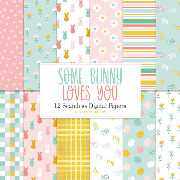 Some Bunny Loves You, Bunny Easter Spring Seamless Repeat Pattern, Backgrounds, Printable Digital Paper