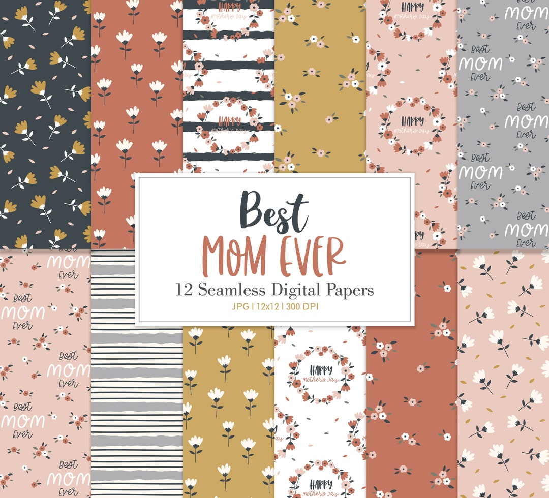 Mom Printed Pattern BEST MOM EVER, Floral Mom Seamless Repeat Pattern, Backgrounds ...