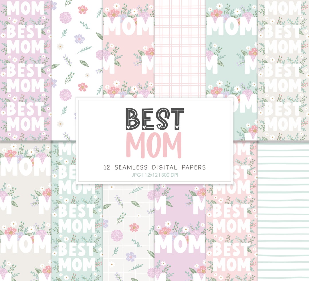 Mom Printed Pattern BEST MOM, Floral Mom Digital Seamless Repeat Pattern, Backgrounds ...