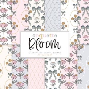 May include: A collection of 12 seamless digital papers with floral and bow patterns in soft pastel colors. The papers feature daisies, roses, and bows, with a variety of backgrounds including pink, gray, and cream. The text "coquette Bloom" is displayed.