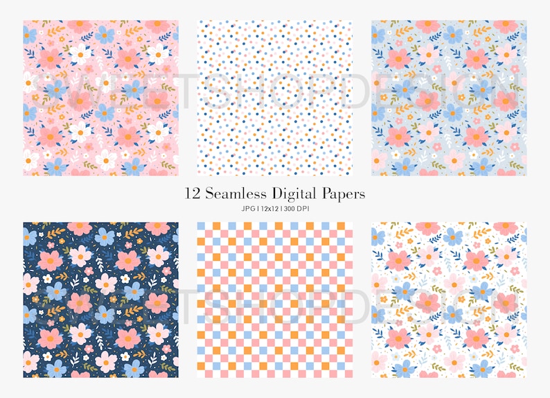 May include: Twelve digital paper designs featuring floral patterns, polka dots, and a checkered pattern. The papers are in shades of pink, blue, white, and orange. The text "12 Seamless Digital Papers" and "JPG 12x12 | 300 DPI" is included in the image.