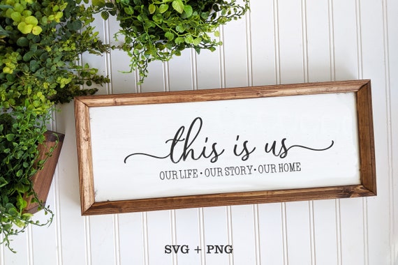 This Is Us Svg Family Svg Family Svg Saying Family Quote Svg Home Decor Cricut Silhouette Png By Sweet Shop Design Catch My Party