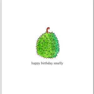 Funny birthday card best friend boyfriend . Happy birthday smelly . durian fruit greeting cards . cute kitsch green watercolour illustration