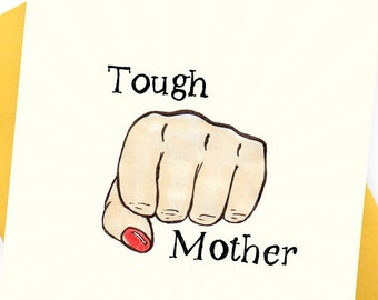 Tough Mother . Funny Mother's day cards. Strong mum. New baby Shower Parent Greeting cards. Mothers Day New Mom Pregnancy Love