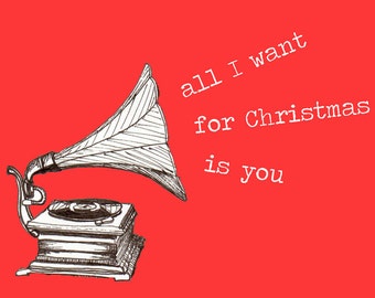 Funny Christmas Card: Retro Gramophone 'All I Want Is You'
