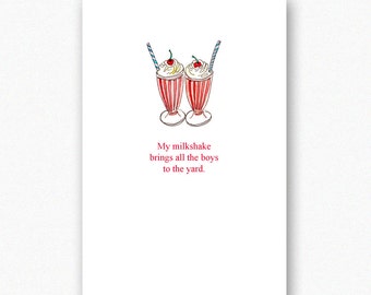 Funny birthday card best friend boyfriend . my milkshake brings all the boys to the yard . greetings cards illustration . hen party invite