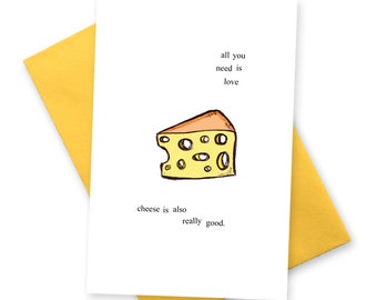 Funny birthday card all you need is love and cheese.  Greetings cards for boyfriend girlfriend husband best friend . Birthday BFF greeting