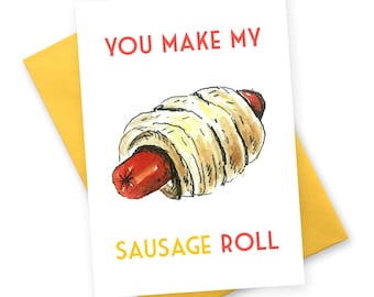 Funny birthday card . sausage roll rude love card . greeting cards for my girlfriend wife best friend. british vintage humour illustration