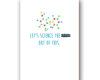 Let's Science the Sh*t Out of This . Funny birthday card sci fi fan . scientist best friend . I love science geeky birthday greetings cards