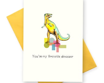 You're My Favourite Dinosaur. Funny 21st 30th 40th 50th 60th 70th 80th birthday card . Dino greetings cards . Boyfriend BFF husband pops dad