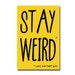 Stay Weird funny Valentine's birthday card. Geek greeting card . I love my boyfriend . sci fi best friend birthday humor . yellow stationery 