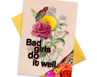 Bad Girls Do It Well. Funny best friend galentines day love card . Friendship birthday cards . feminist best mate bestie bff greeting