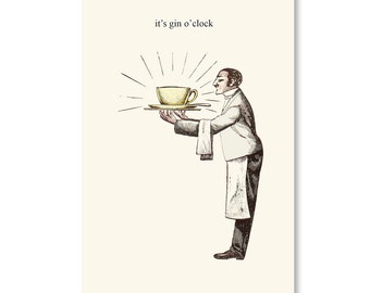 Funny birthday card . it's gin o'clock . greeting cards for my best friend boyfriend . british vintage humour . retro butler illustration