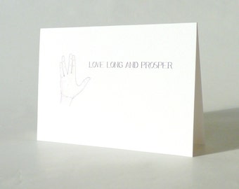 Love Long and Prosper .  Valentines wedding love card . sci fi nerd geek cards for boyfriend . best friend birthday geekery