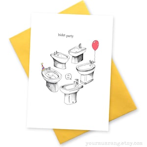 Funny birthday card Party Invite . Bidet Party .  Greetings cards party boyfriend best friend . Happy Bday BFF greeting. British humour