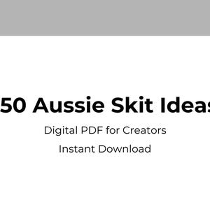 May include: White background with the text "150 Aussie Skit Ideas" in bold black font. Below, smaller text reads "Digital PDF for Creators" and "Instant Download". A gray bar is at the top.